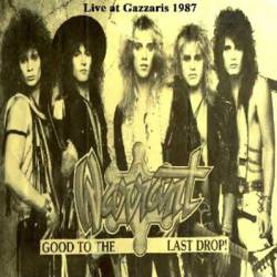 Warrant (USA) : Good to the Last Drop ! Live at Gazzaris 1987